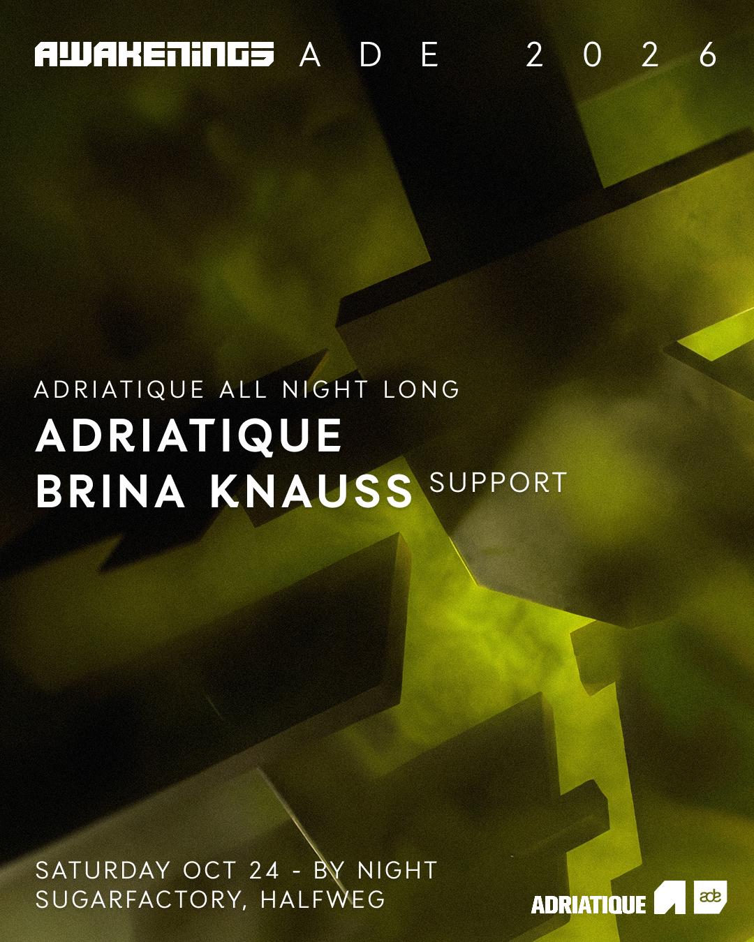Awakenings Ade - Adriatique All Night Long