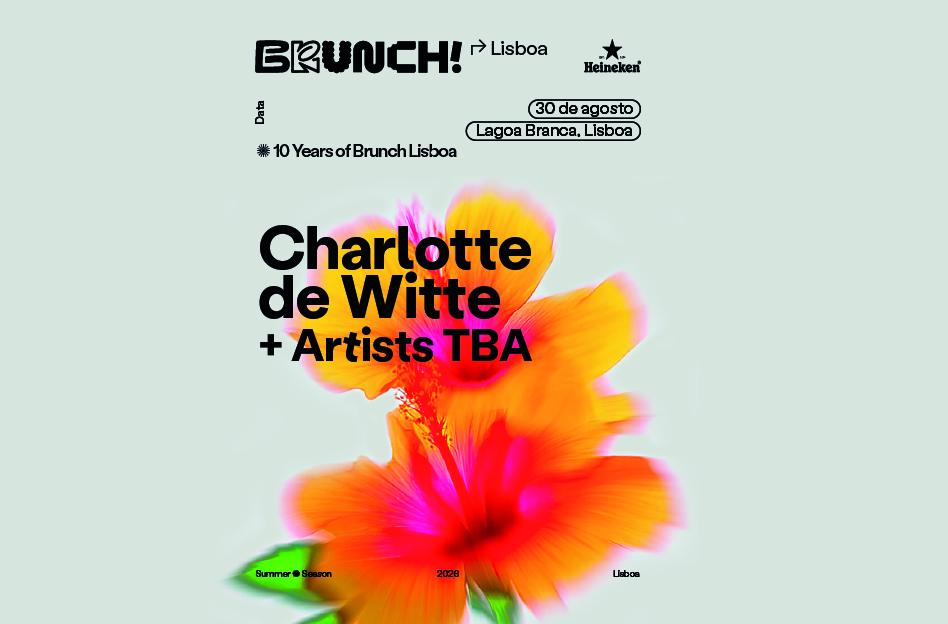 Brunch Electronik Lisboa 2026 #5: Charlotte De Witte + Artists Tba