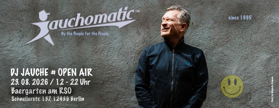 Jauchomatic - Open Air (Since 1995) By The People For The People (Baergarten)