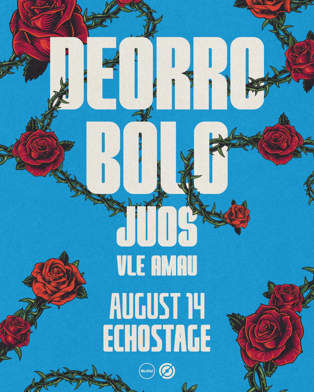 Deorro + Bolo The Dj W/ Juos, Vle Amau