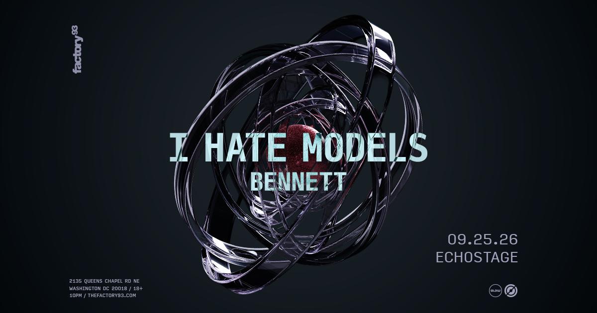 Factory 93: I Hate Models With Bennett