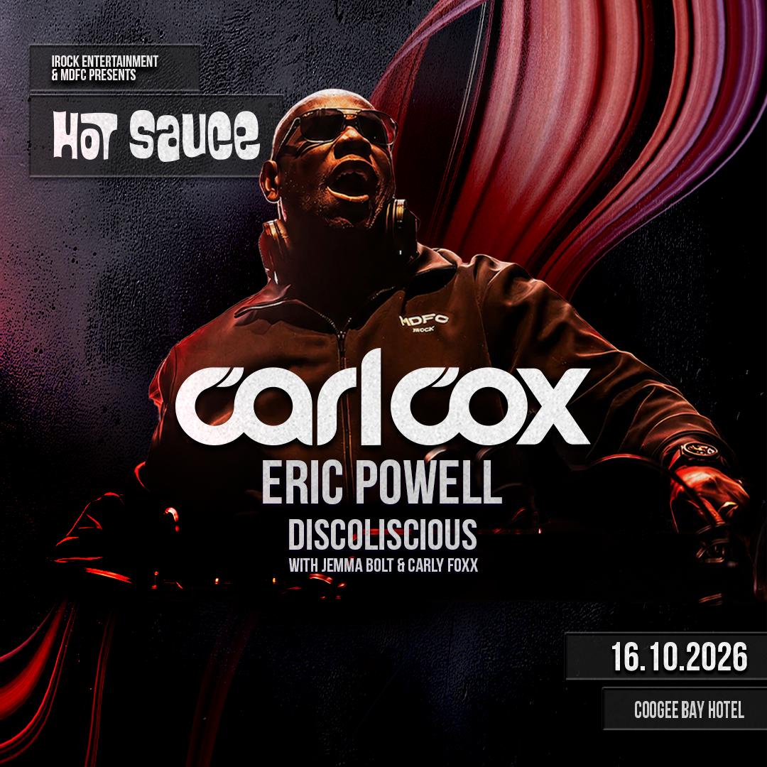 Hot Sauce Feat. Carl Cox, Eric Powell And More