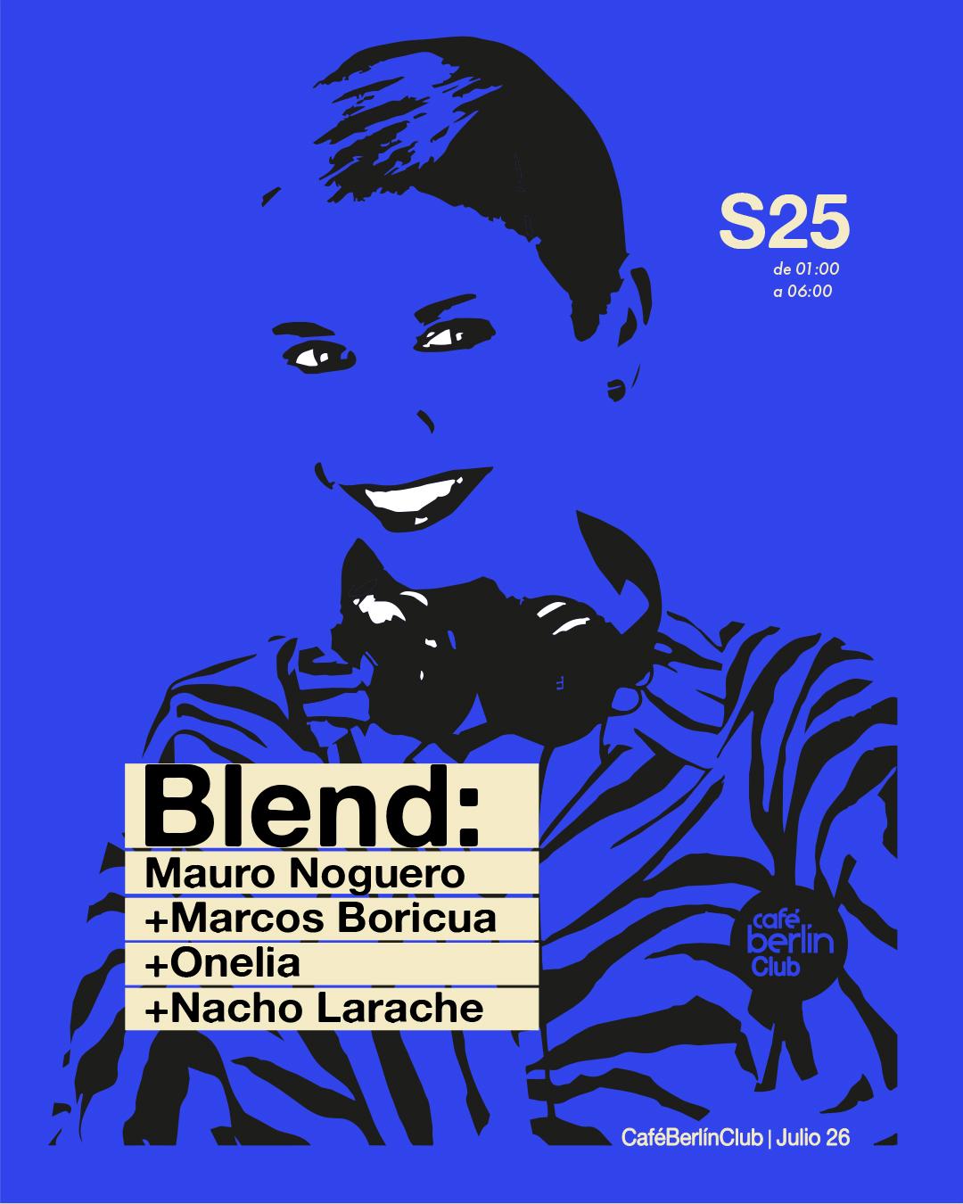 Blend · Nacho Larache + Mauro Noguero + Onelia + Marcos Boricua