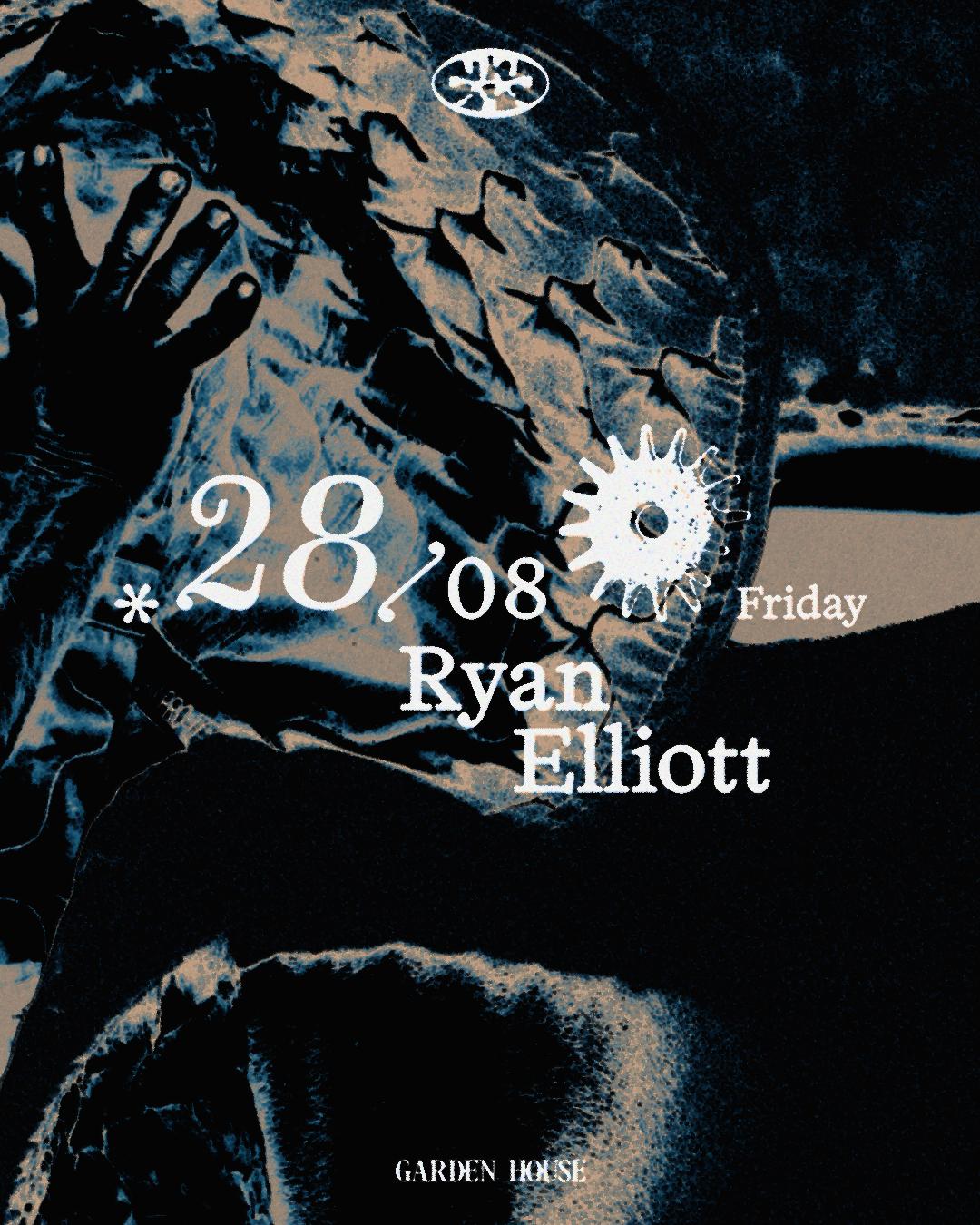 Garden House Presents Ryan Elliott