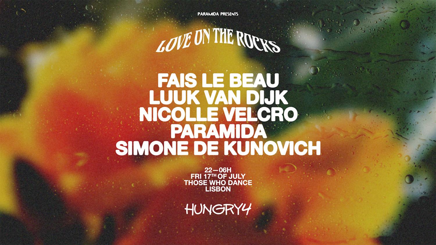 Hungry4 Ps. Love On The Rocks With Paramida & Many More
