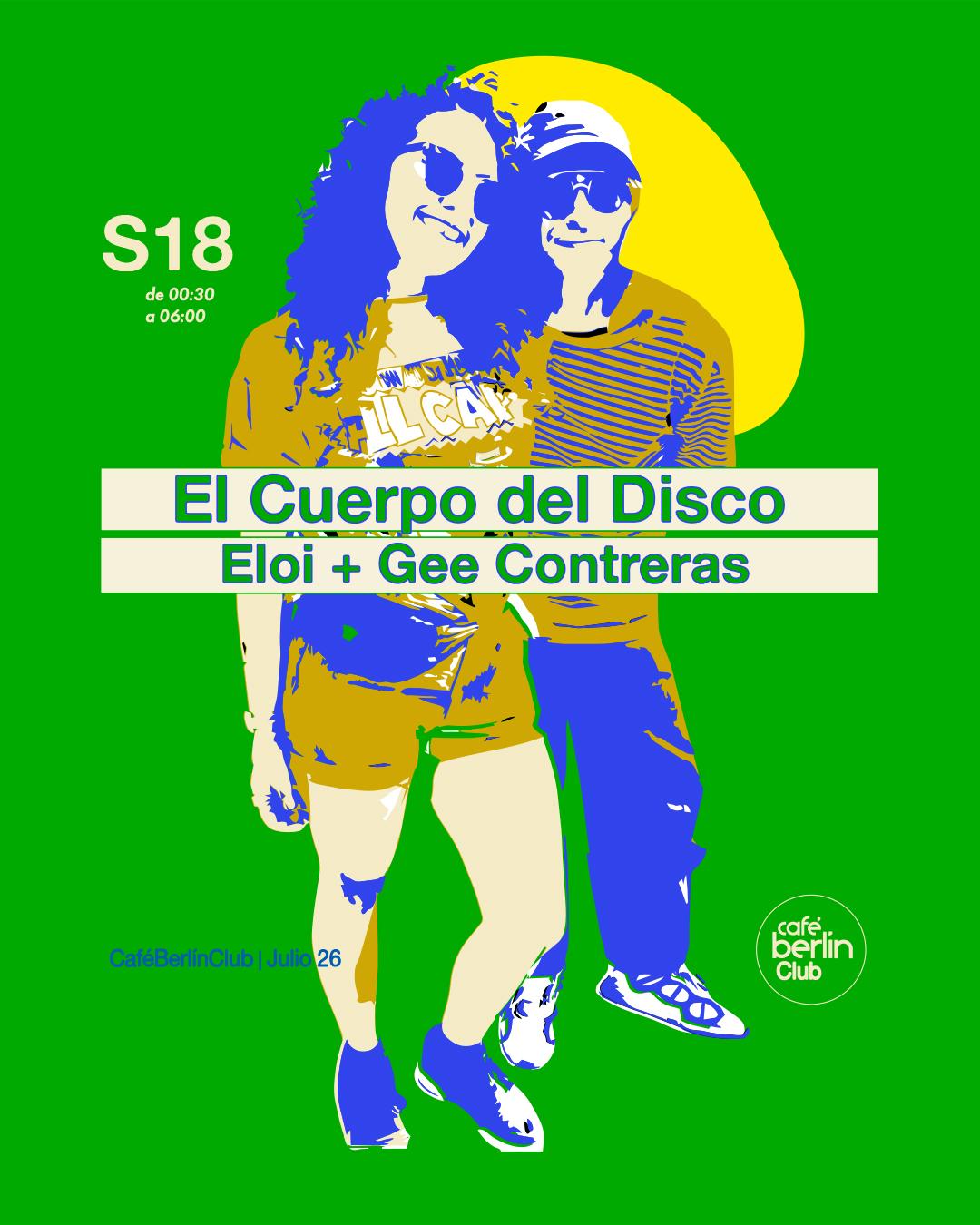 El Cuerpo Del Disco · Eloi + Gee Contreras