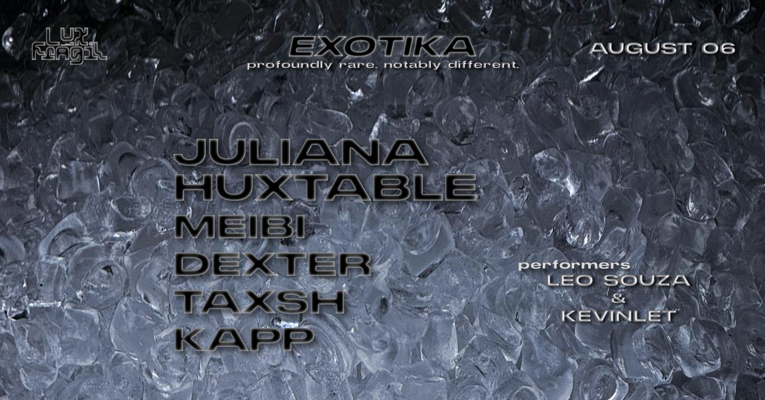 Exotika: Juliana Huxtable, Meibi, Dexter, Taxsh, Kapp