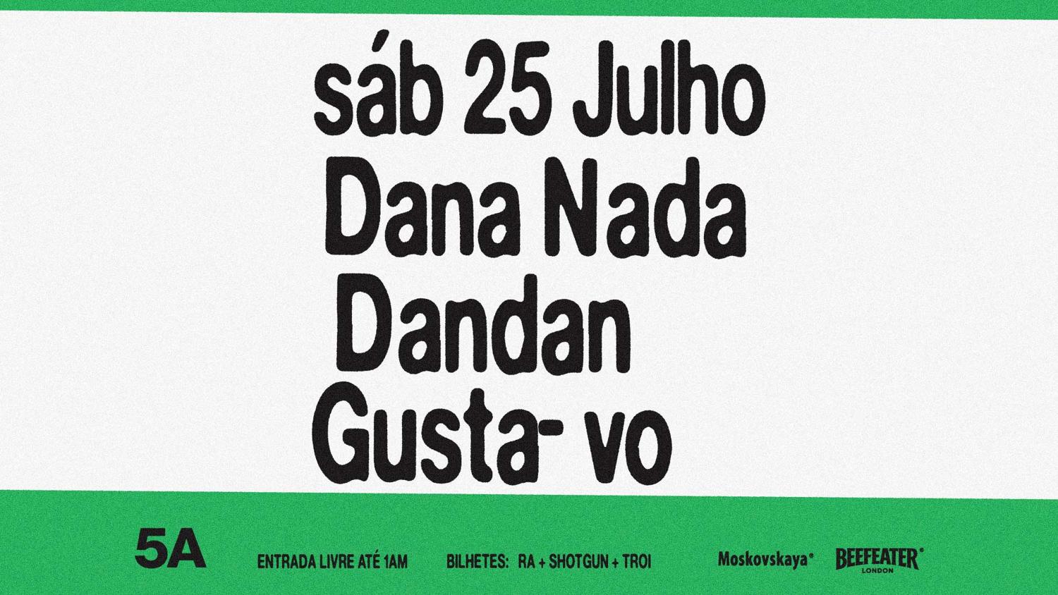 Dana Nada + Dandan + Gusta-Vo