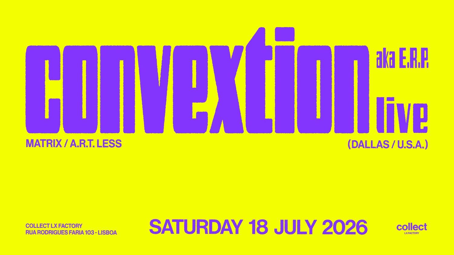Collect Lx Factory Presents Convextion (Live) Aka E.R.P