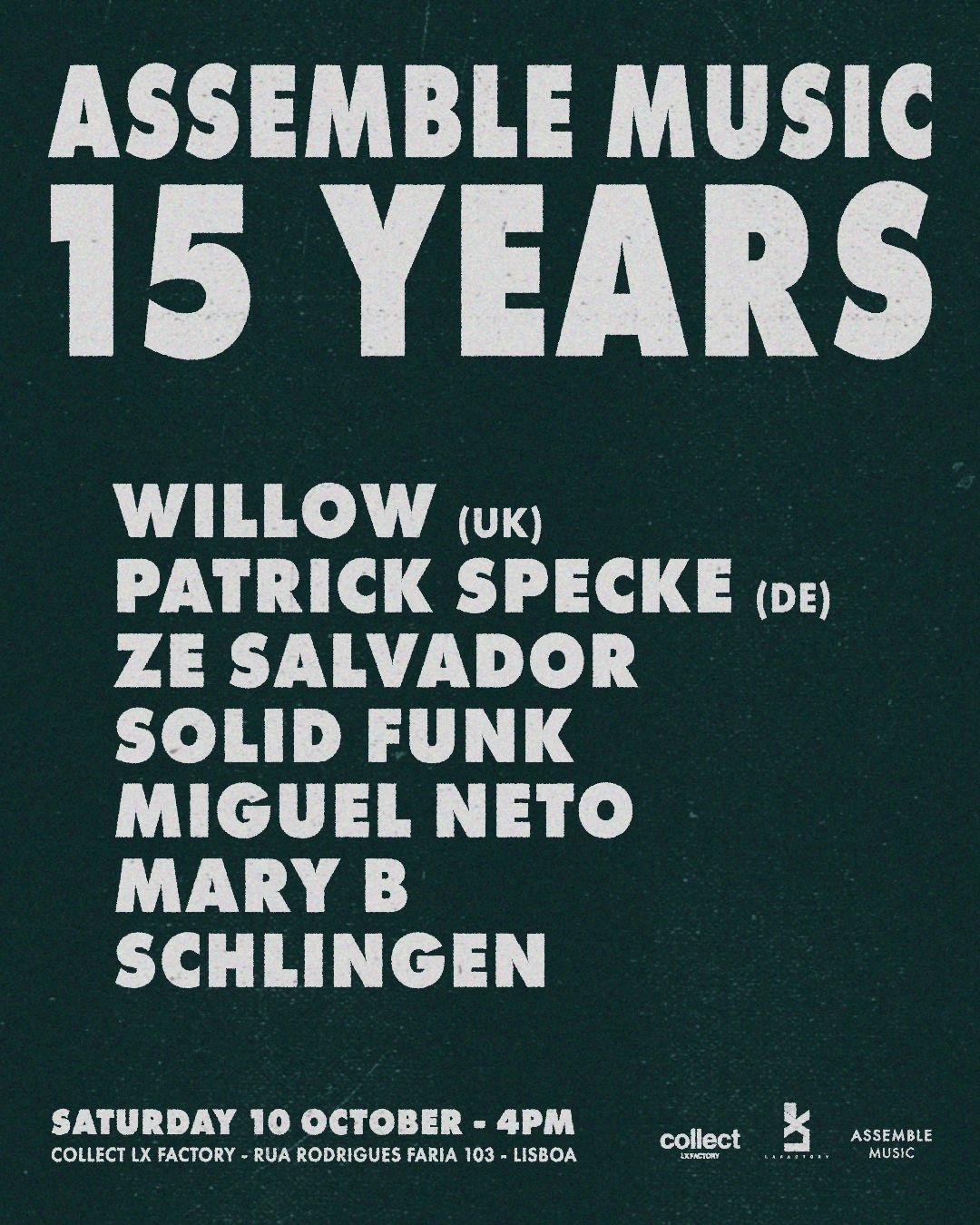 15 Years Of Assemble Music W/ Willow (Uk) + Patrick Specke (De)