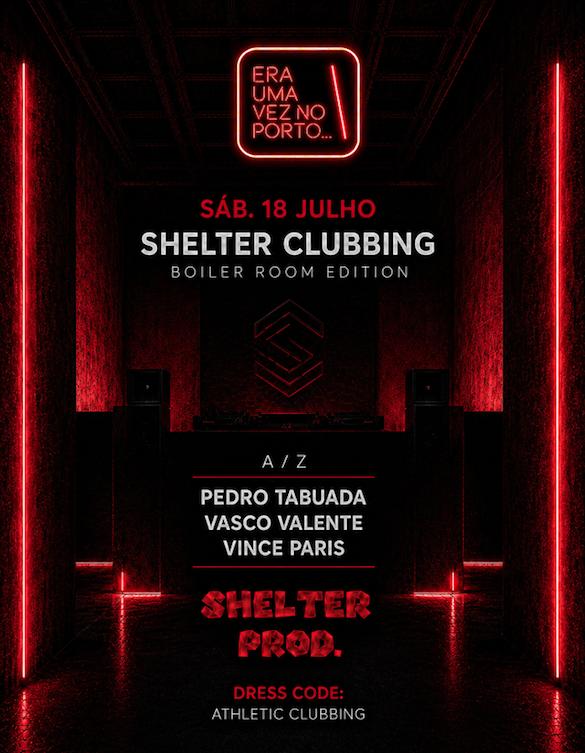 Shelter Clubbing With Pedro Tabuada, Vasco Valente & Vince Paris