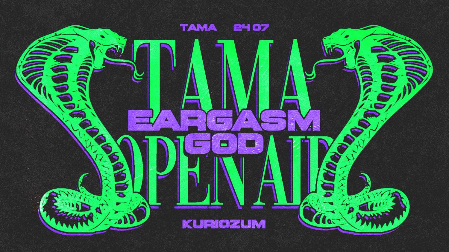 Tama Open Air: Eargasm God - Kuriozum