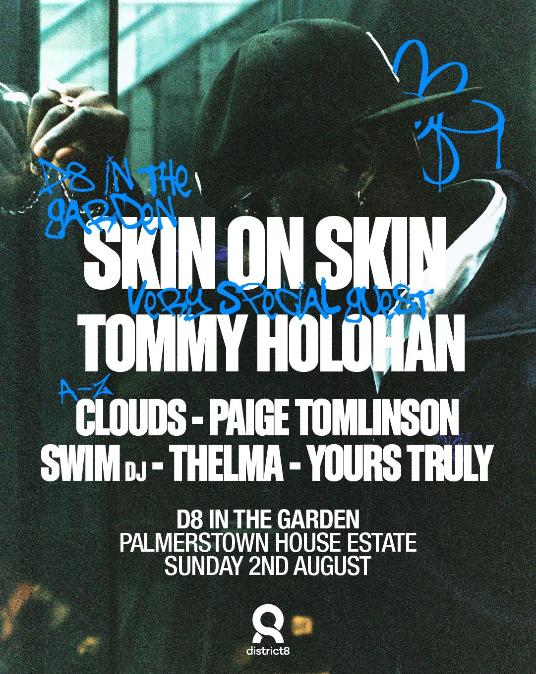D8 In The Garden Presents Skin On Skin