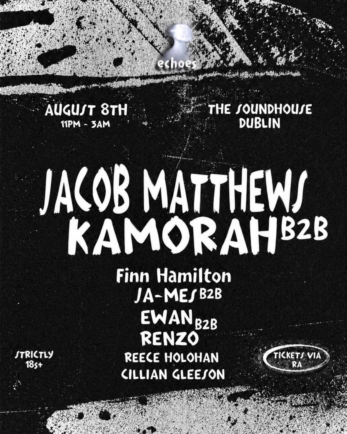 Echoes Presents: Jacob Matthews B2B Kamorah