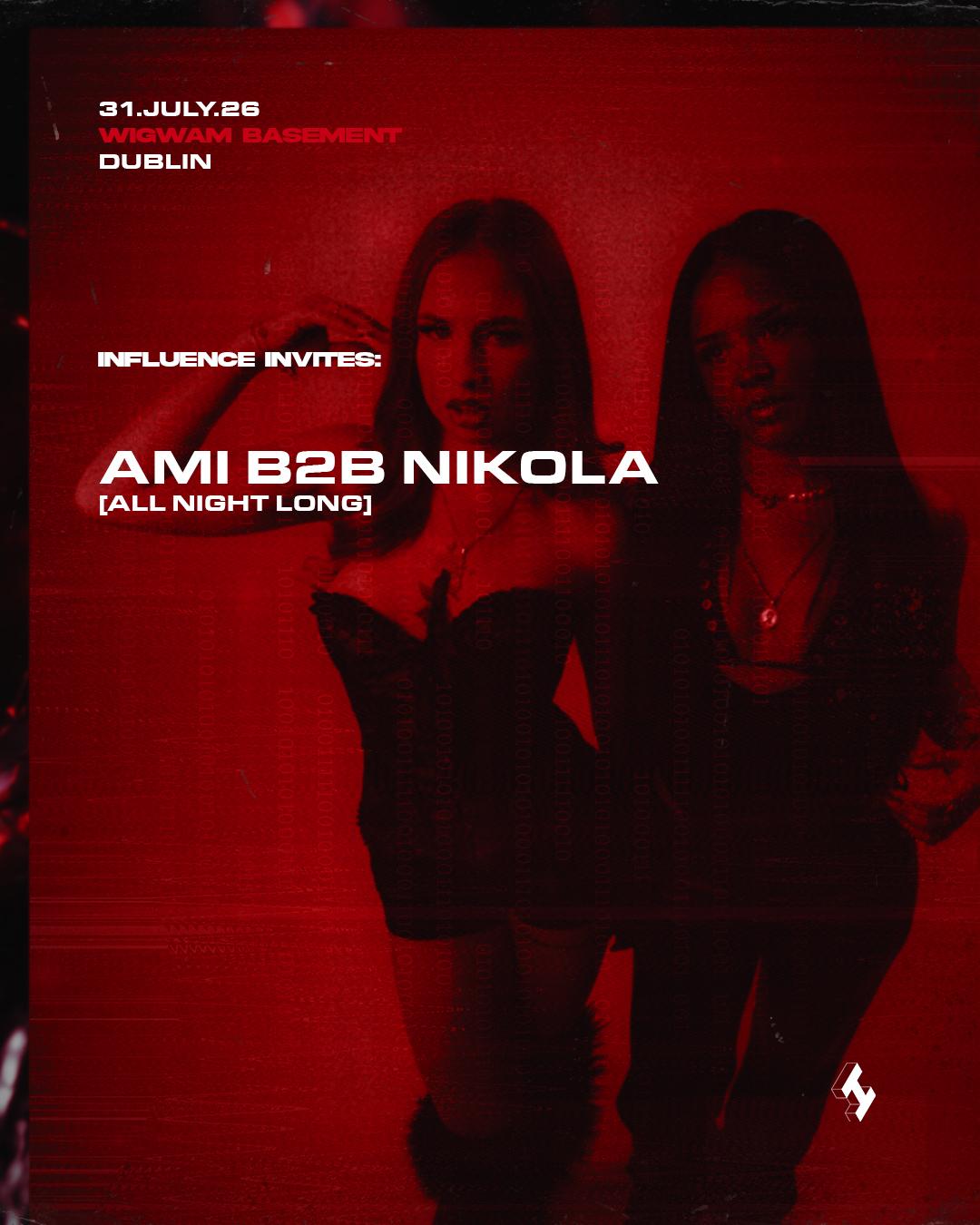 Influence Presents: Ami B2B Nikola [All Night Long]