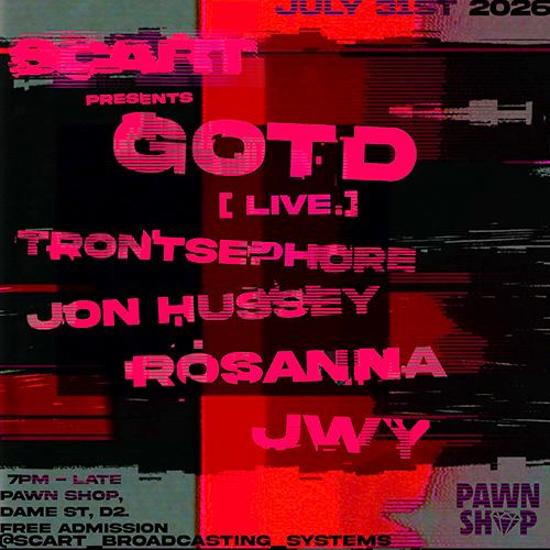 Scart Records Presents Gotd Live + Guests