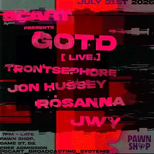 Scart Records Presents Gotd Live + Guests