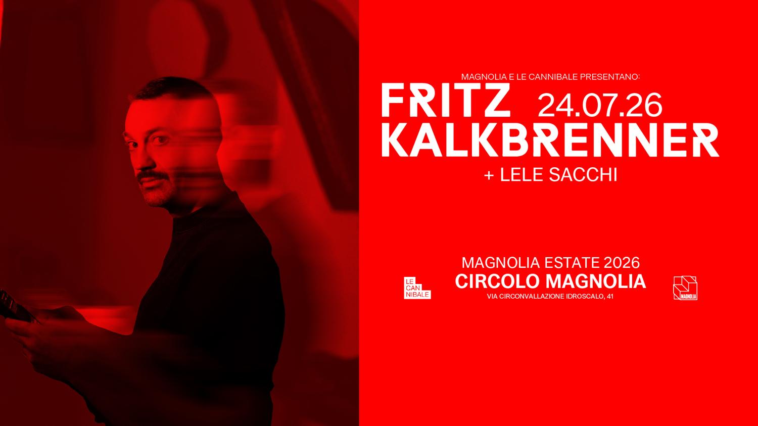Le Cannibale & Magnolia - Fritz Kalkbrenner, Lele Sacchi
