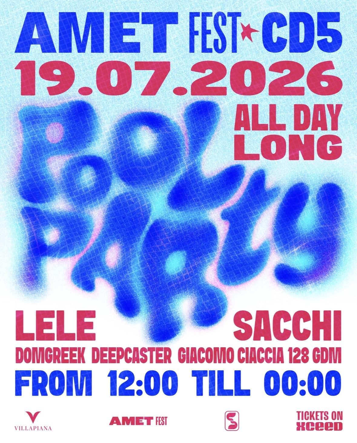 Amet Fest X Cd5 • Pool Party With Lele Sacchi, Domgreek, Deepcaster, Giacomo Ciaccia, 128 Gdm