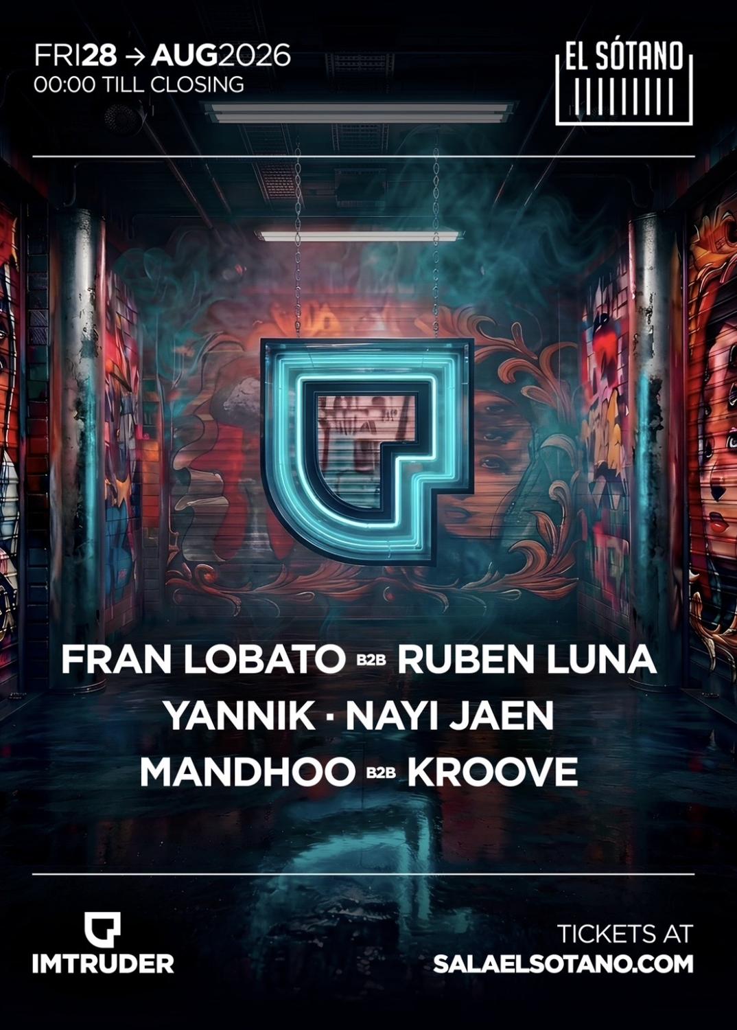 Imtruder: Fran Lobato B2B Ruben Luna, Yannik, Nayi Jaen, Mandhoo B2B Kroove