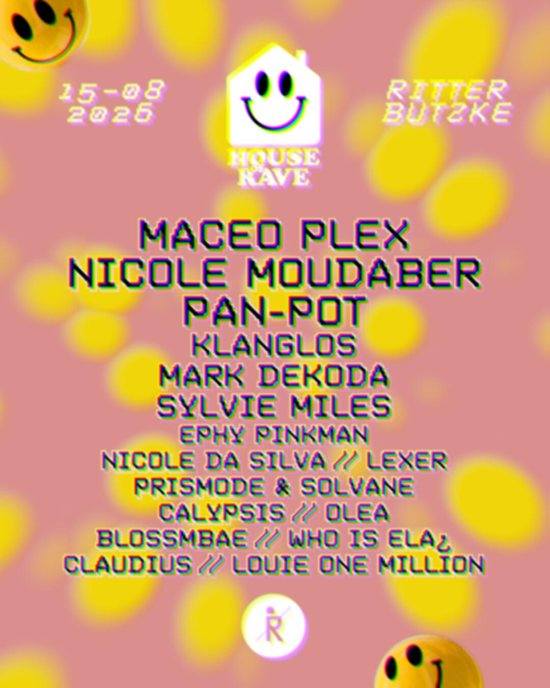 House Of Rave With Maceo Plex, Nicole Moudaber, Pan-Pot, Klanglos, Mark Dekoda Und Viele Mehr