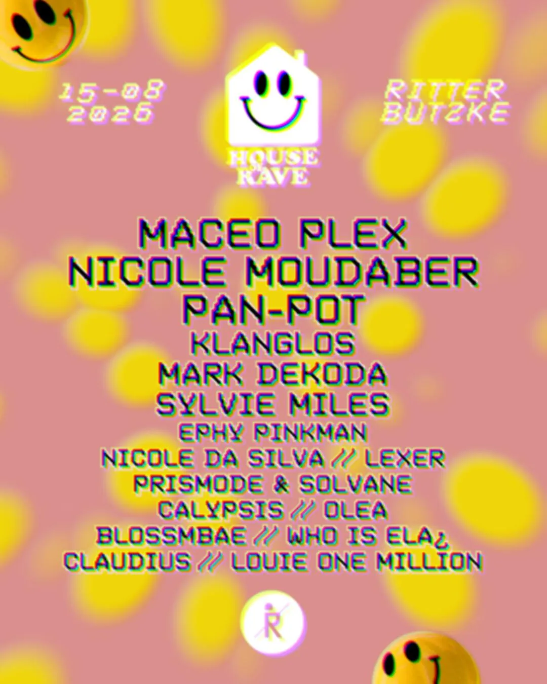 House of Rave with Maceo Plex, Nicole Moudaber, Pan-Pot, Klanglos, Mark Dekoda und viele mehr