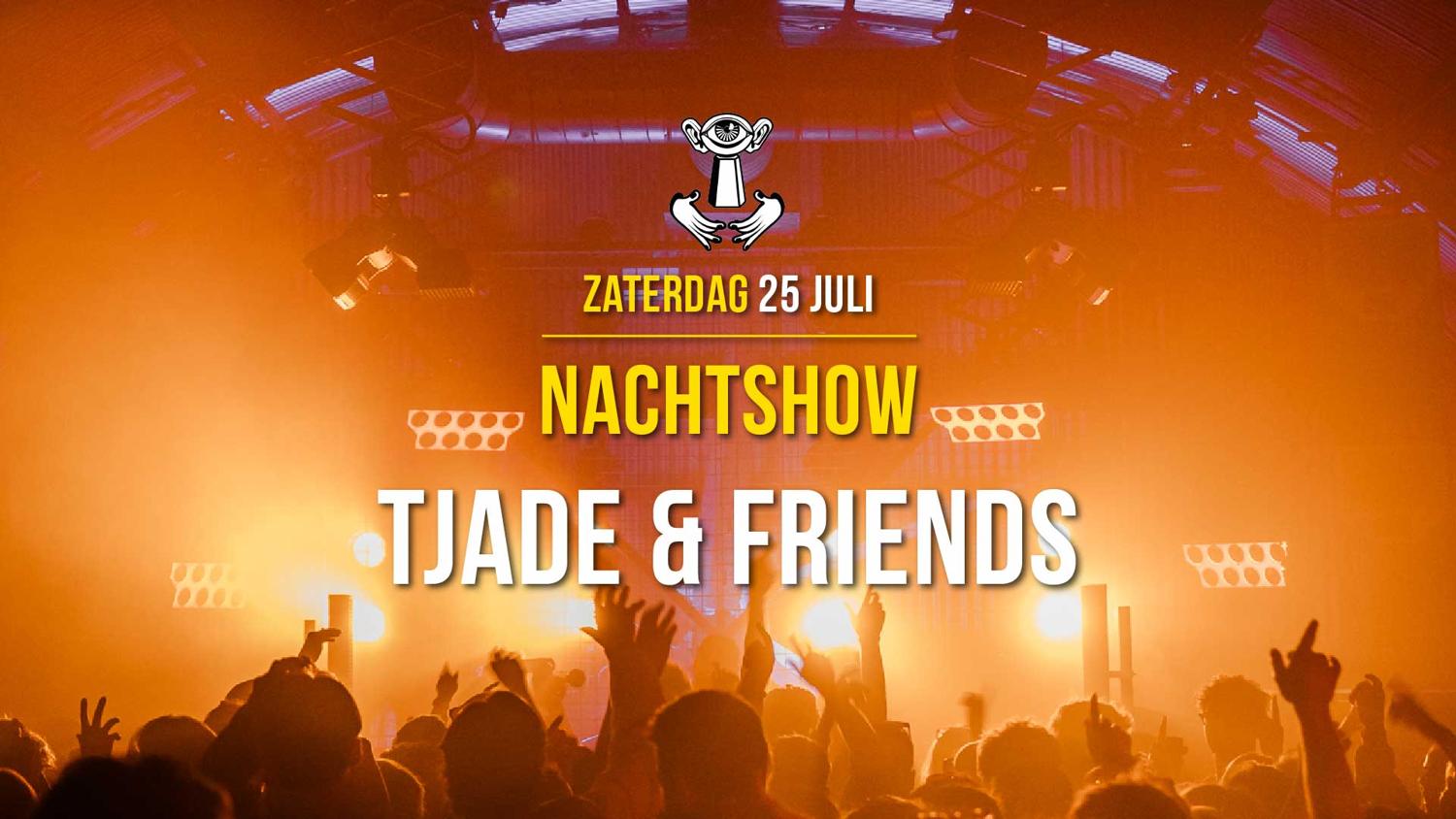 Thuishaven Nachtshow With Tjade & Friends
