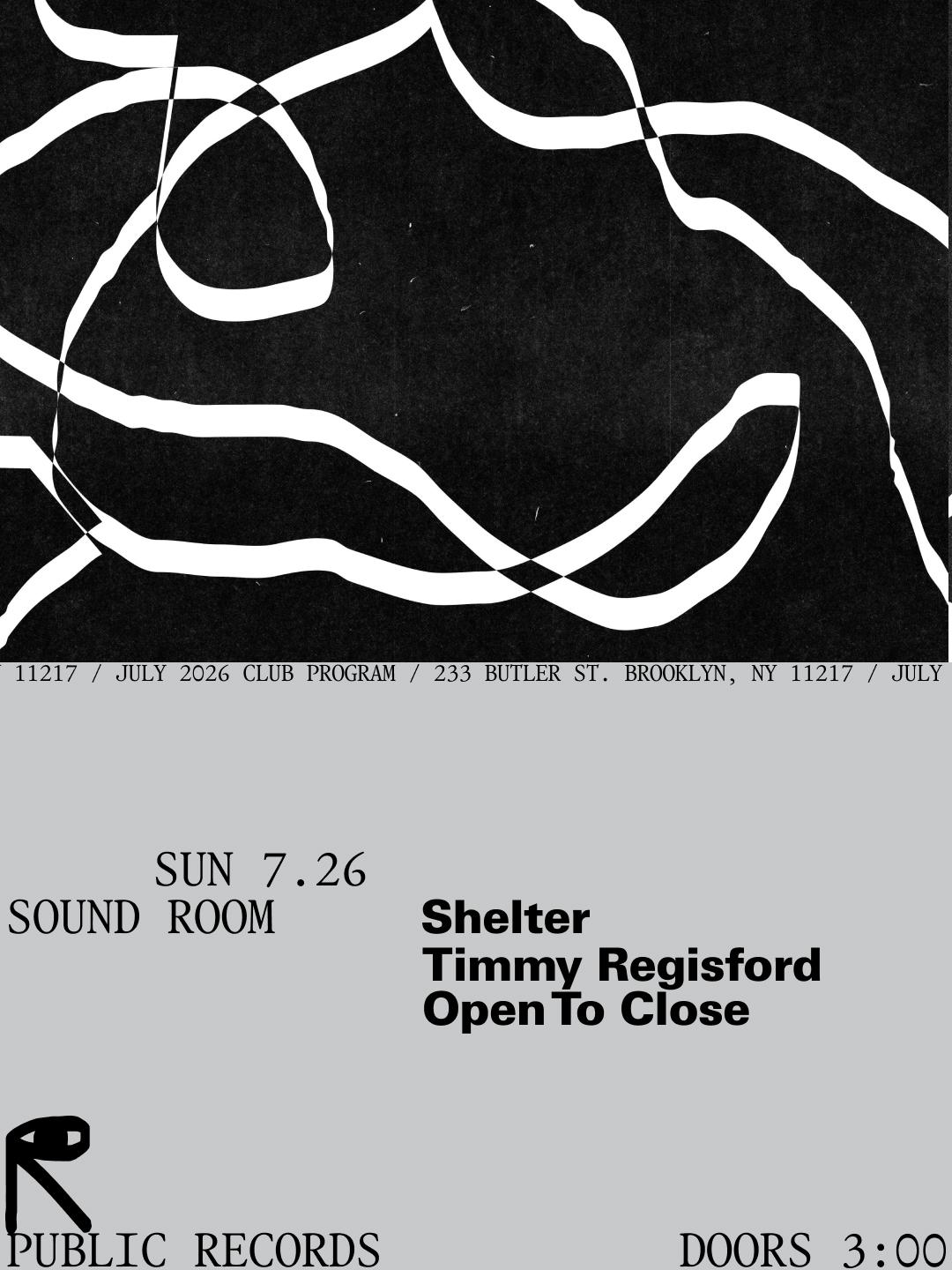 Shelter: Timmy Regisford Open To Close