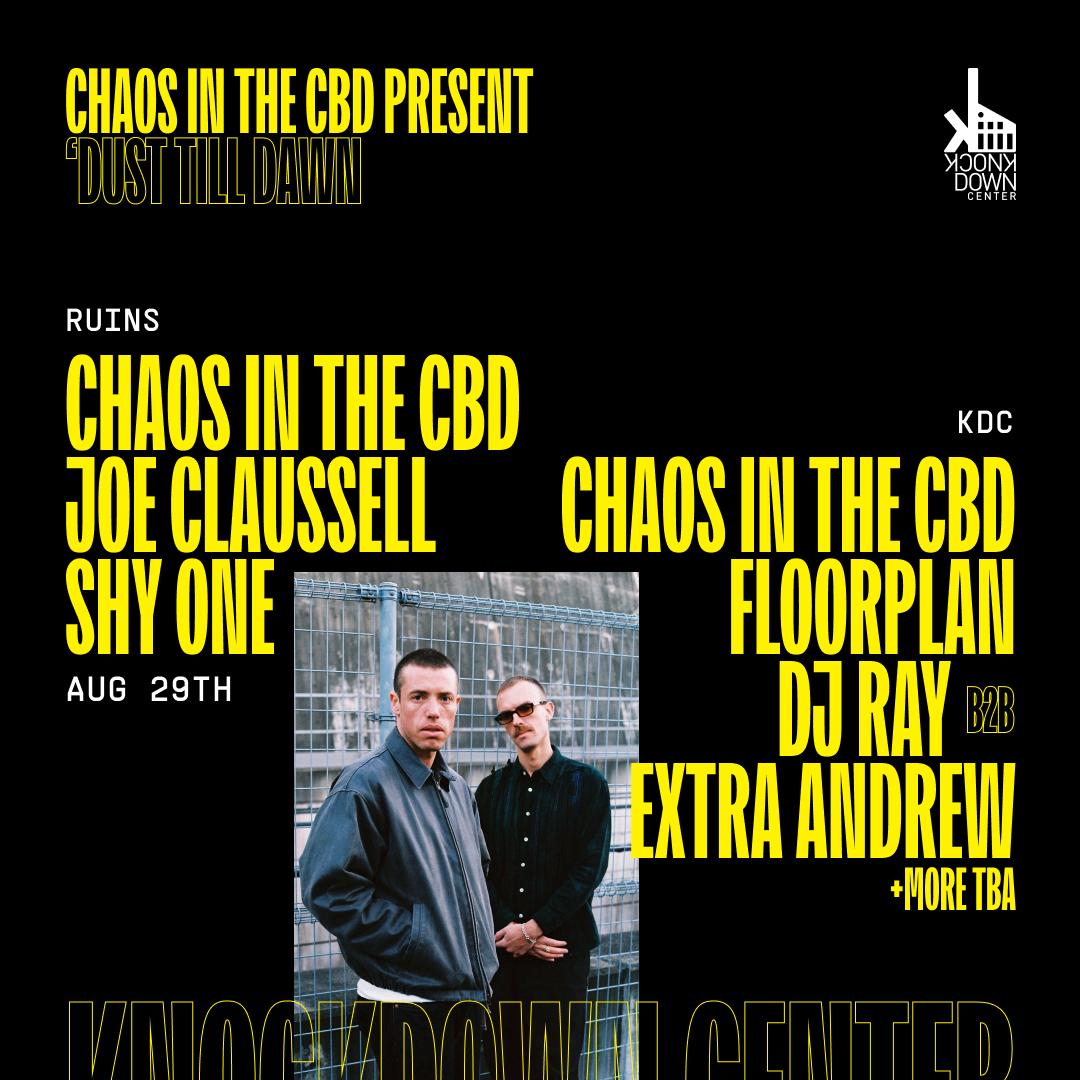 Chaos In The Cbd Presents 'Dust Till Dawn