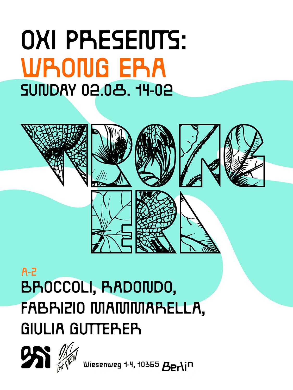 Oxi Presents: Wrong Era (Slow Motion) (Open Air & Indoor)
