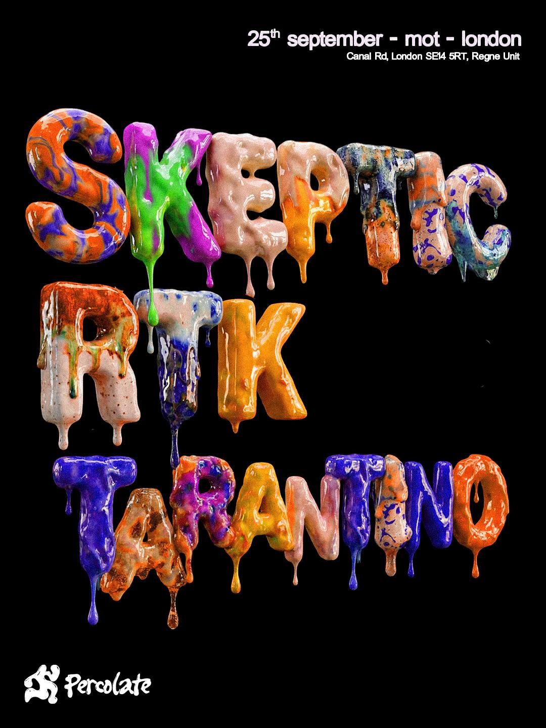 Skeptic + Rtk Tarantino