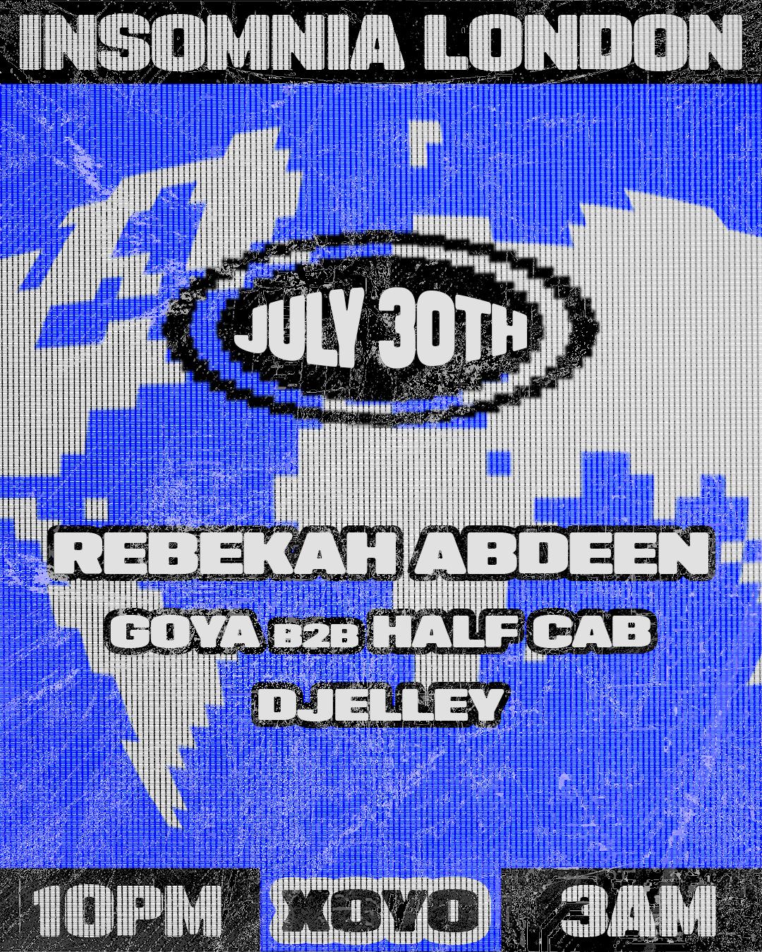 Insomnia London: Rebekah Abdeen, Djelley, Goya B2B Half Cab