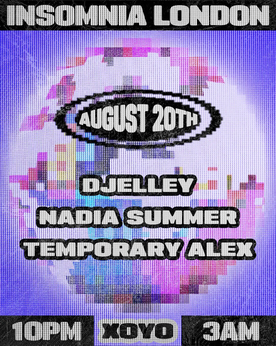 Insomnia London: Djelley, Nadia Summer, Temporary Alex