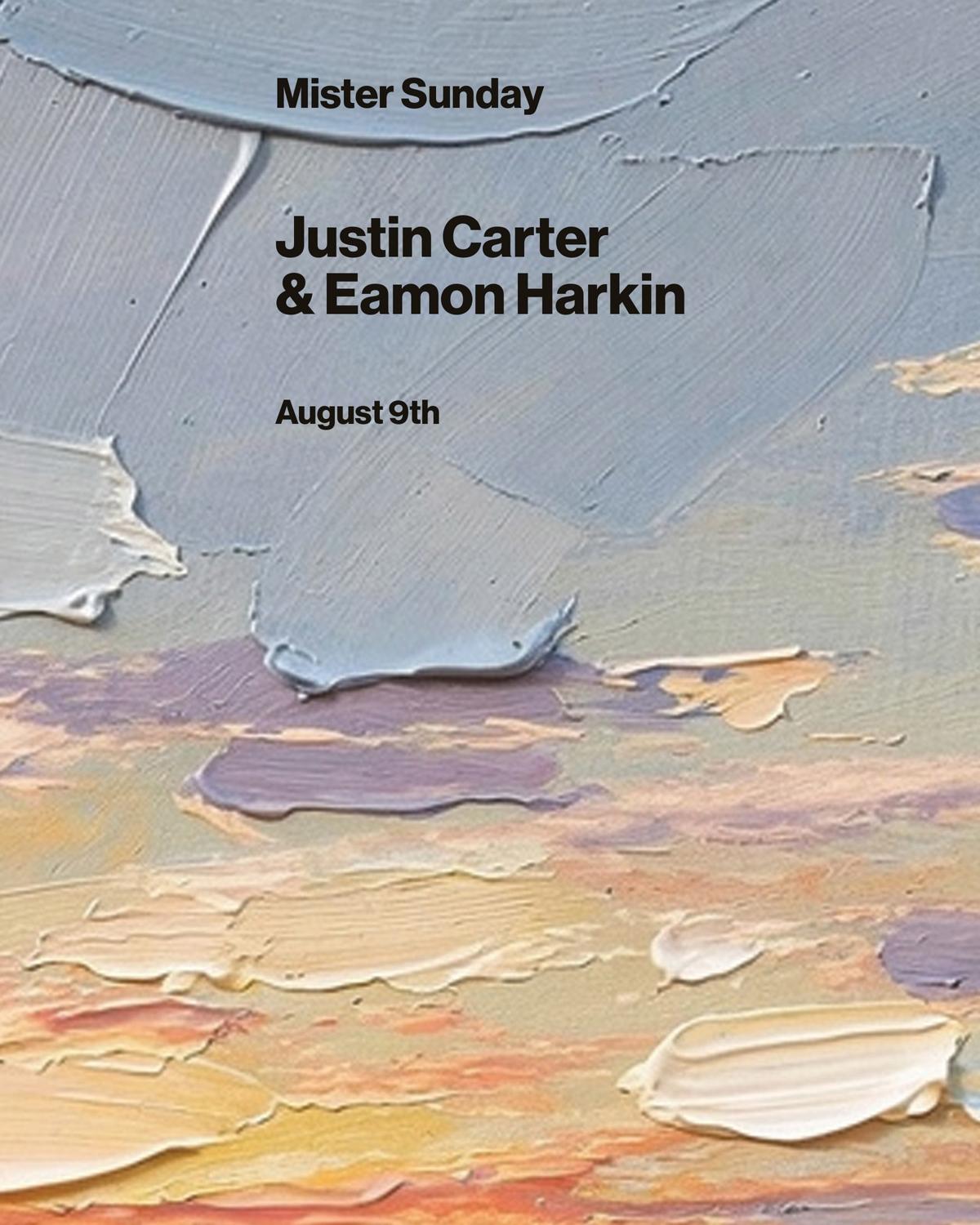 Mister Sunday: Justin Carter And Eamon Harkin