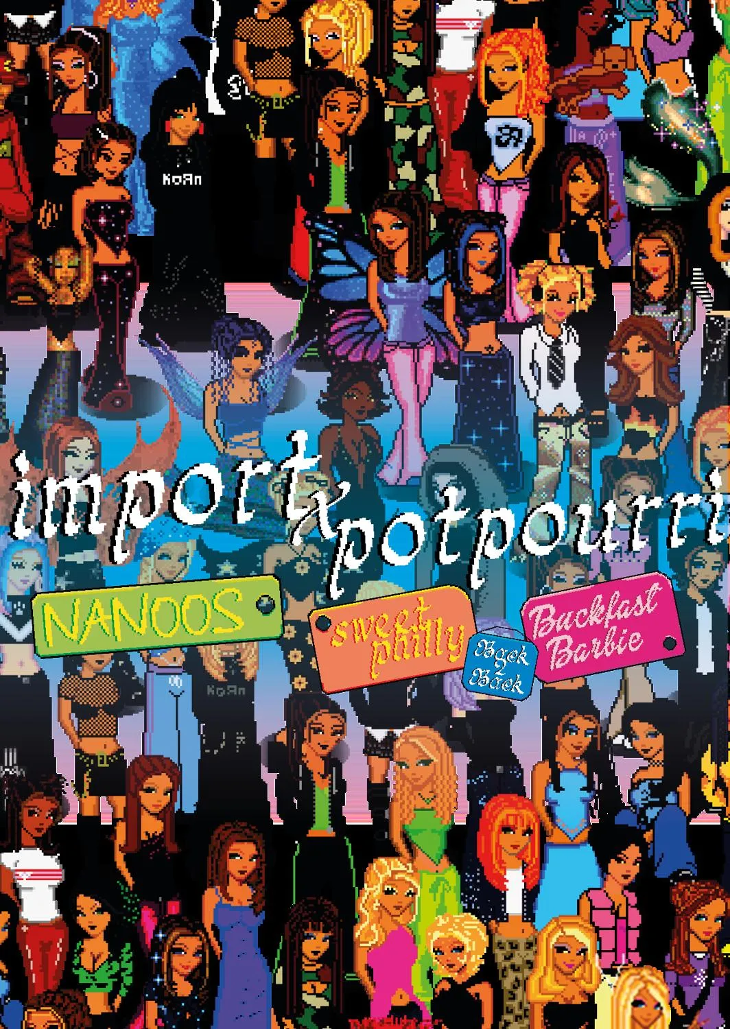 Potpourri x Import presents: Nanoos