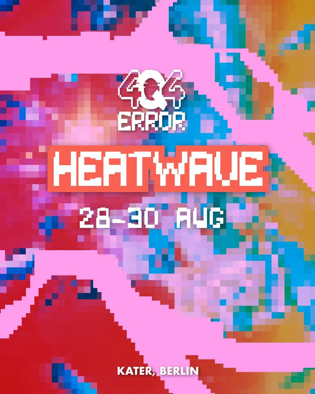 4Q4 ERROR Festival: Heatwave