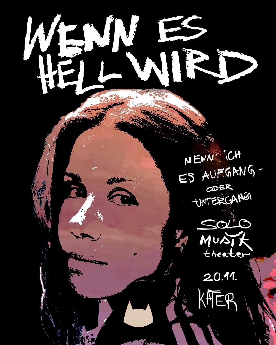 Wenn Es Hell Wird (Nenn' Ich Es Aufgang Oder Untergang) - Ein Solo Musiktheater