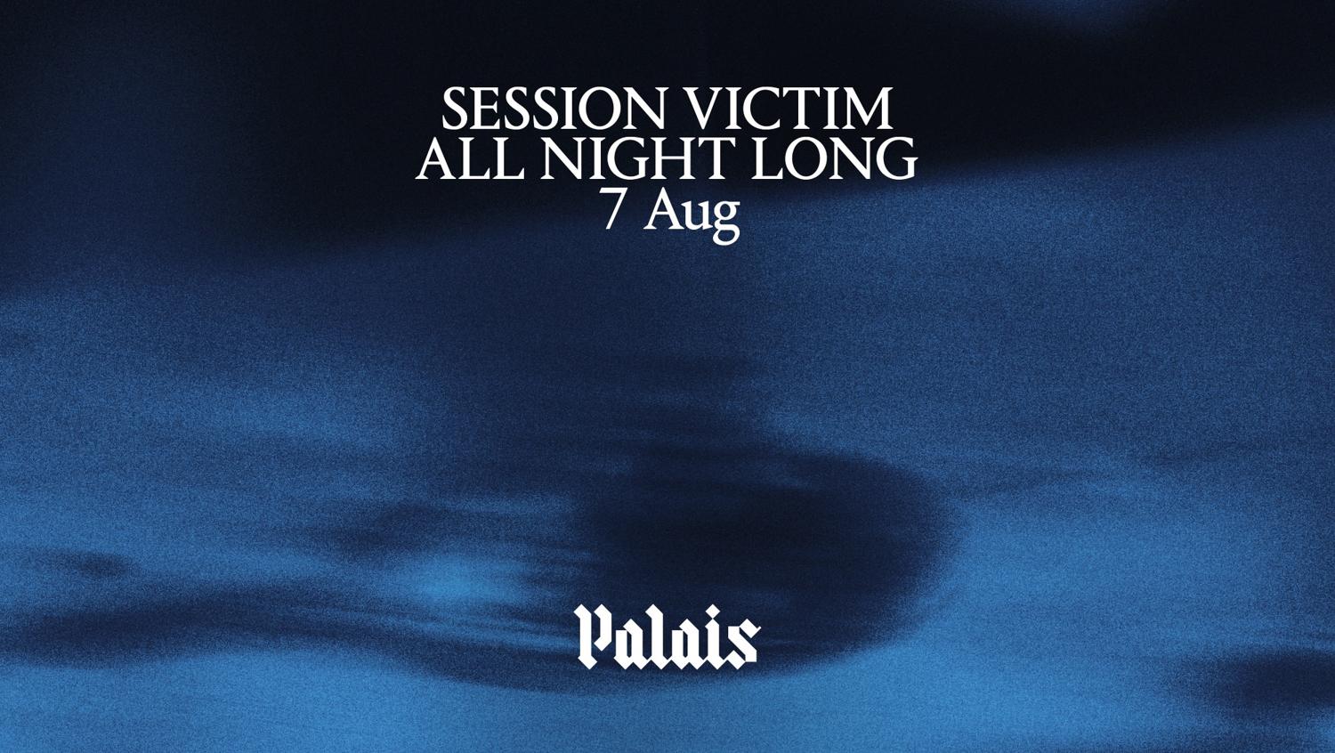 Palais: Session Victim (All Night Long)