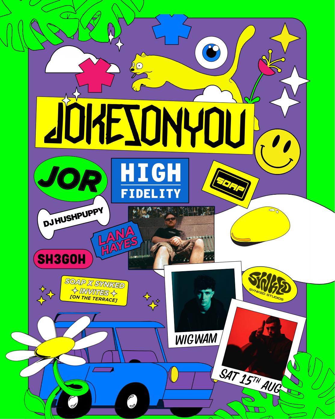 Wigwam X Soap X Synked Present: Jokesonyou