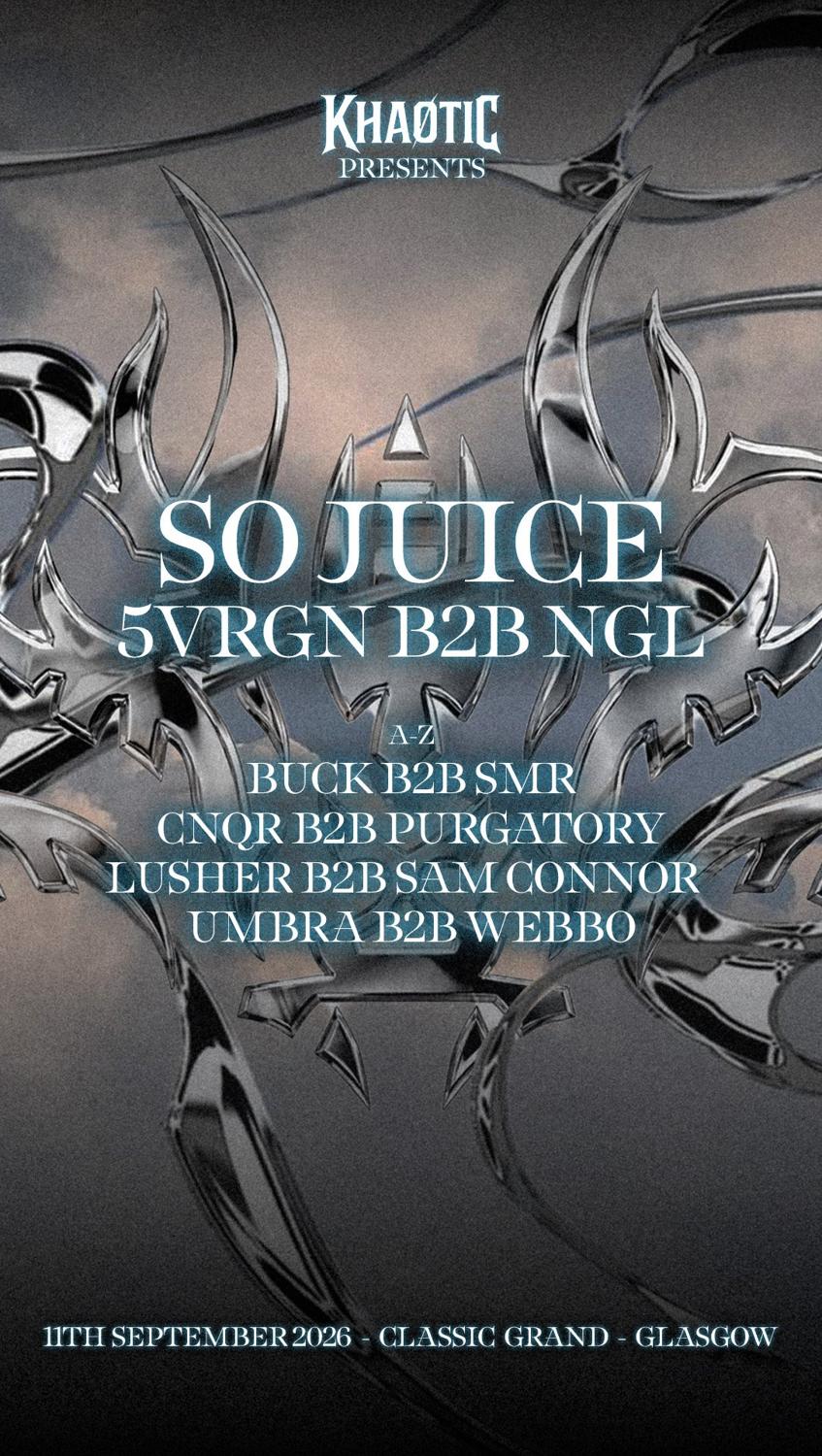 Khaotic Presents: So Juice, 5Vrgn B2B Ngl & More
