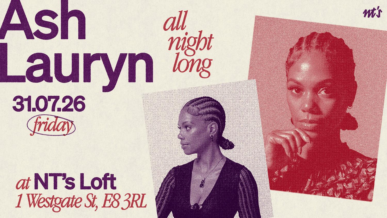 Nt'S Loft: Ash Lauryn (All Night Long)