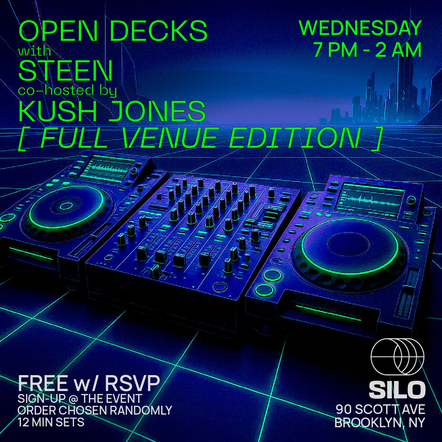 Open Decks With Steen And Kush Jones [Full Venue Edition]