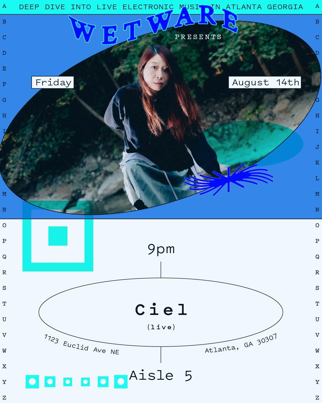 Wetware Presents Ciel (Live)