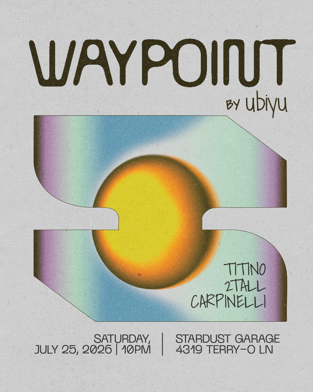 Waypoint By Ubiyu With Titino - 2Tall - Carpinelli