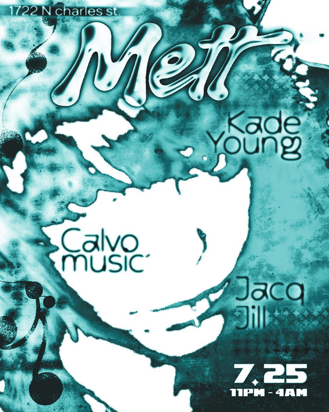 Melt: Jacq Jill, Calvomusic, & Kade Young