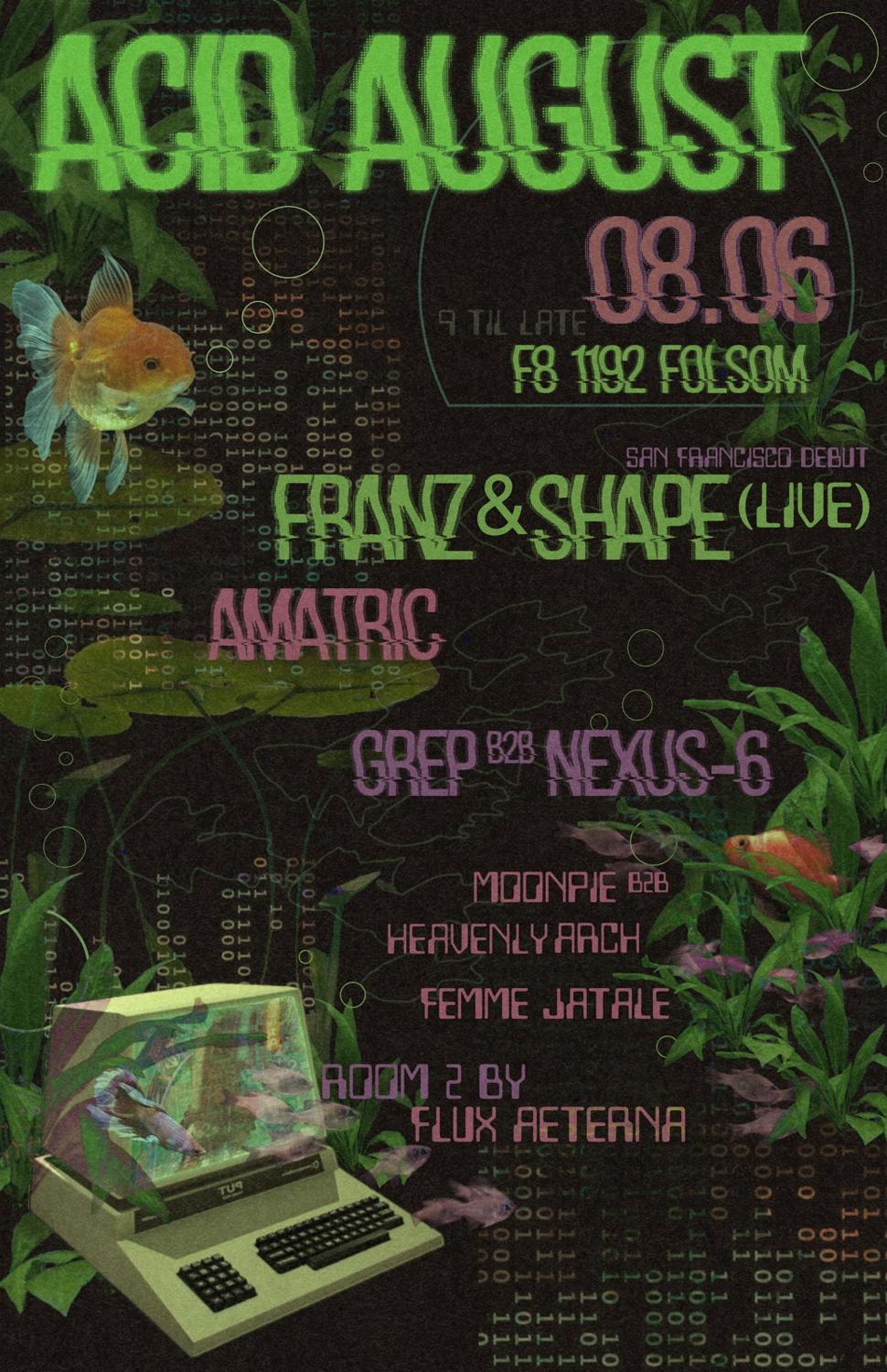 Acid August Feat. Franz & Shape Live