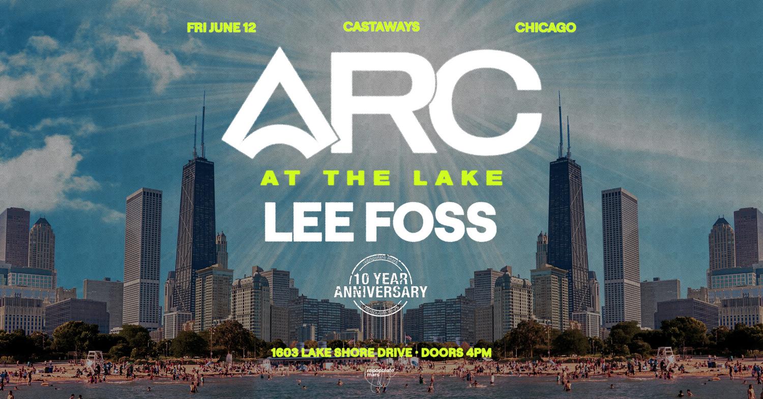 Arc At The Lake With Lee Foss