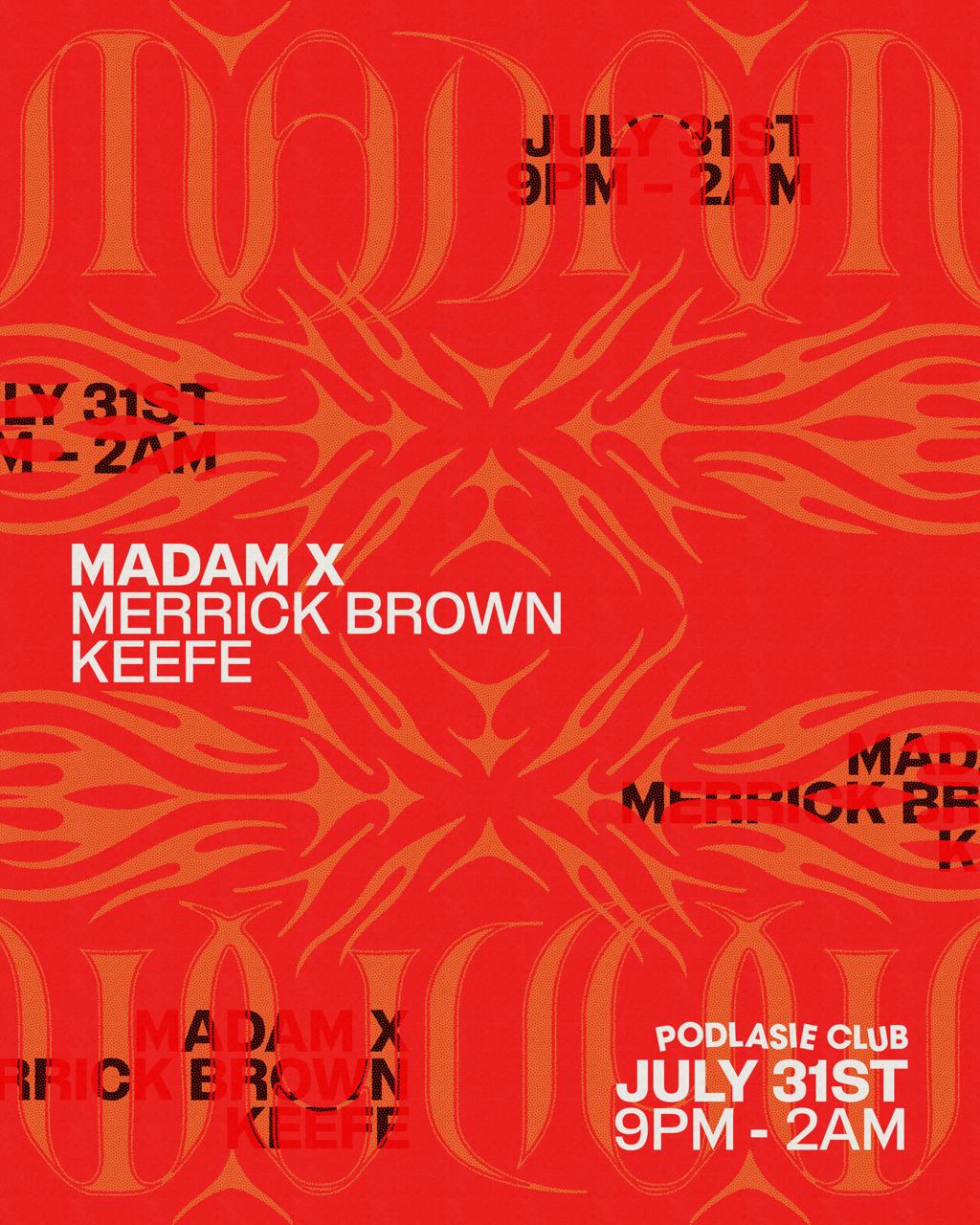 Madam X, Merrick Brown, Keefe