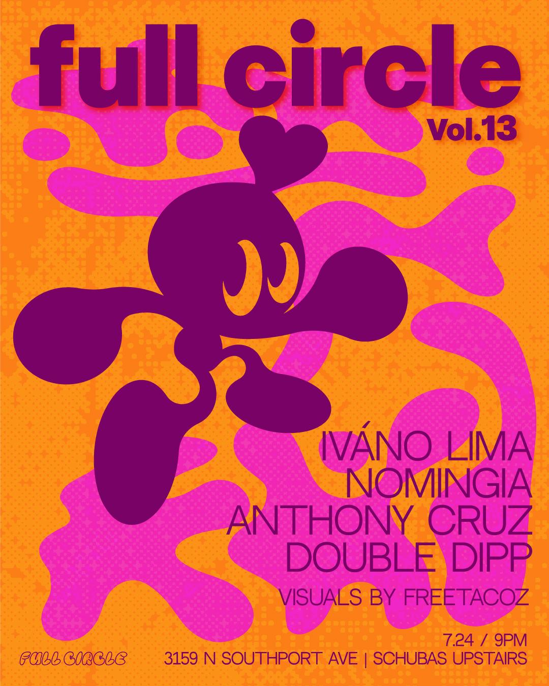 Full Circle Vol. 13 - Iváno Lima, Nomingia, Anthony Cruz & Double Dipp