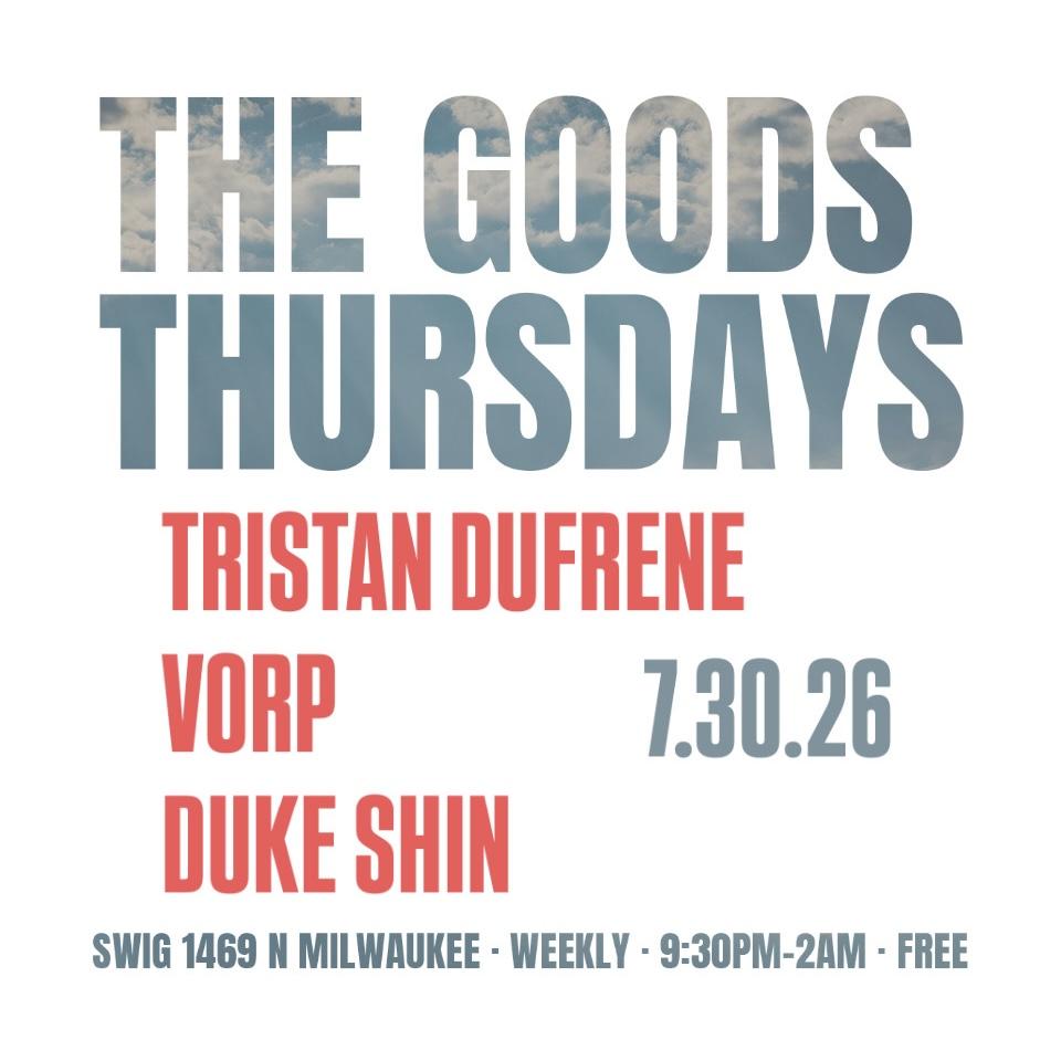 Goods Thursdays: Tristan Dufrene / Vorp